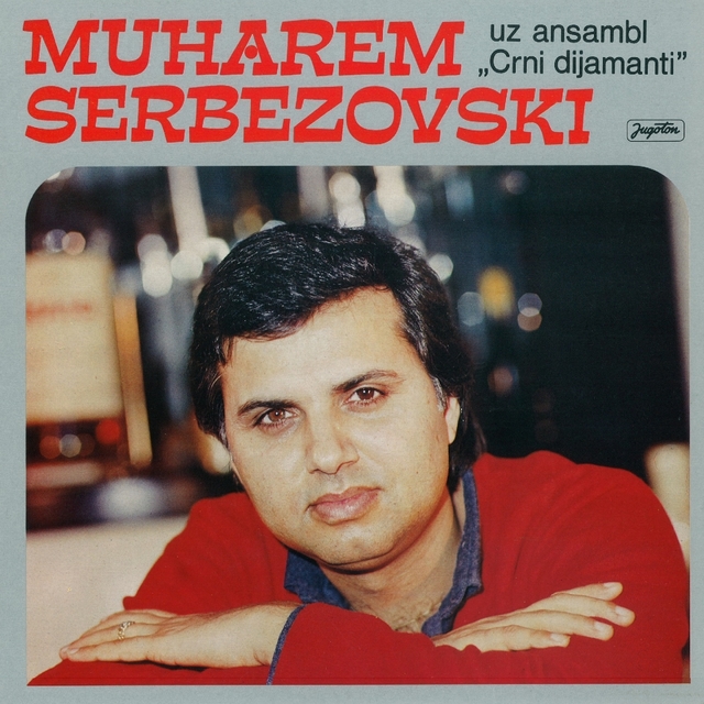 Couverture de Muharem Serbezovski Uz Orkestar Crni Dijamanti