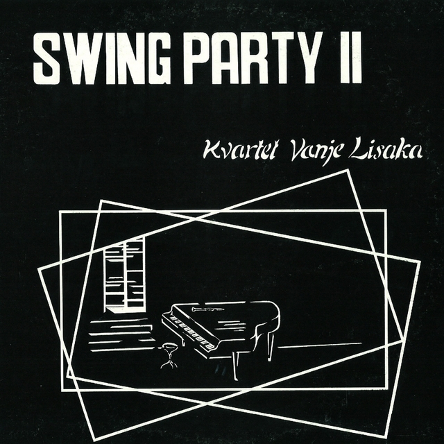 Swing Party 2. Kvartet Vanje Lisaka