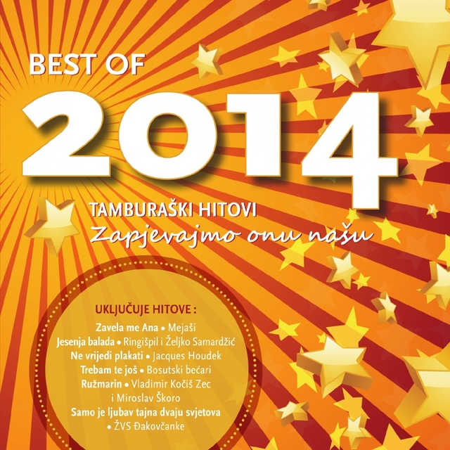 Best Of 2014 - Tamburaški Hitovi (Zapjevajmo Onu Našu)