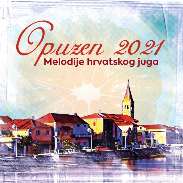 Couverture de Melodije Hrvatskog Juga - Opuzen 2021.