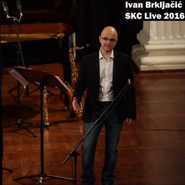 Ivan Brkljačić: SKC Live 2016