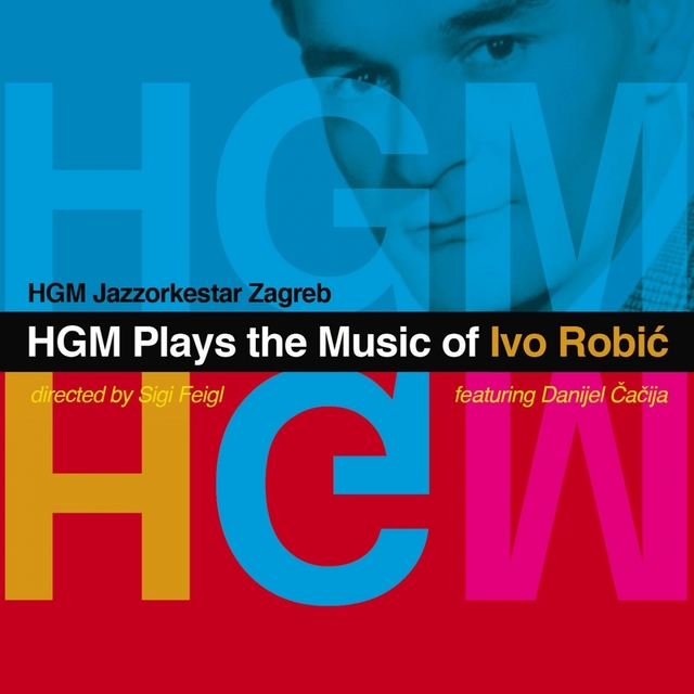 HGM Plays The Music Of Ivo Robić