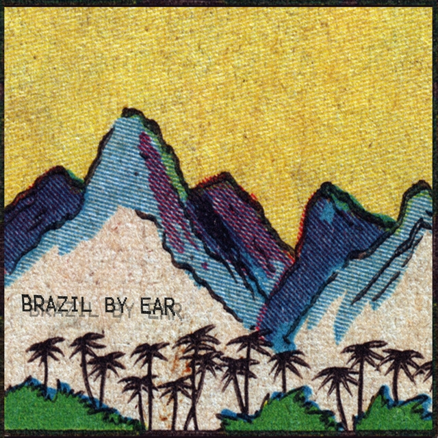 Couverture de BRAZIL BY EAR