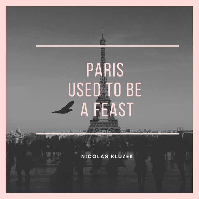 Paris Used to Be a Feast