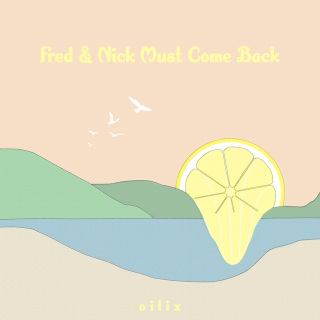 Couverture de Fred & Nick Must Come Back