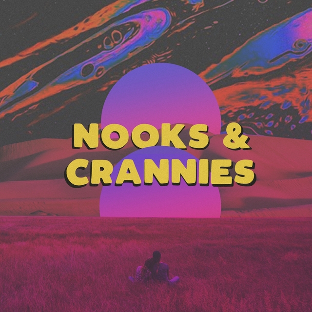 Nooks and Crannies