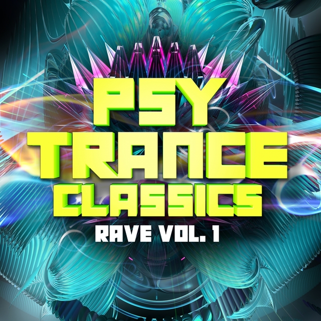 Couverture de Psy Trance Classics: Rave, Vol. 1