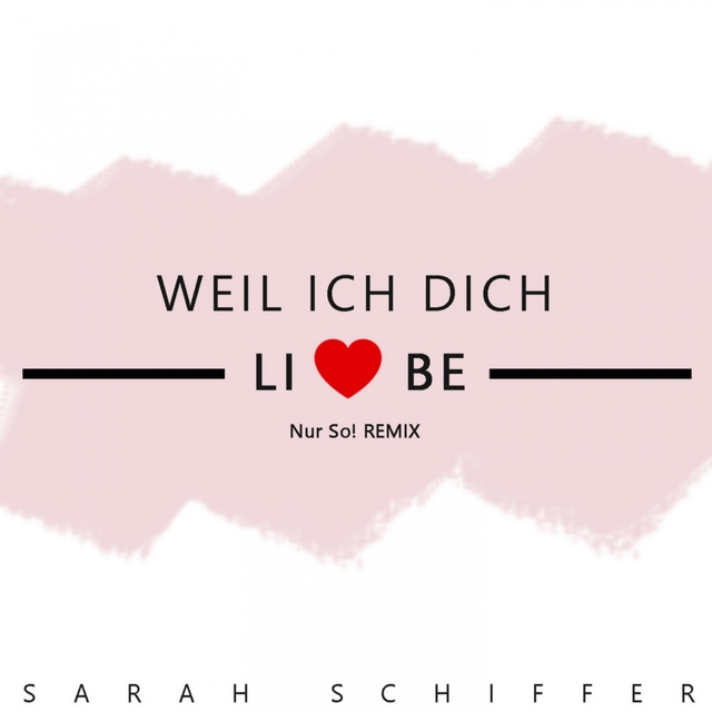 Couverture de Weil ich dich liebe (Nur So! Remix)