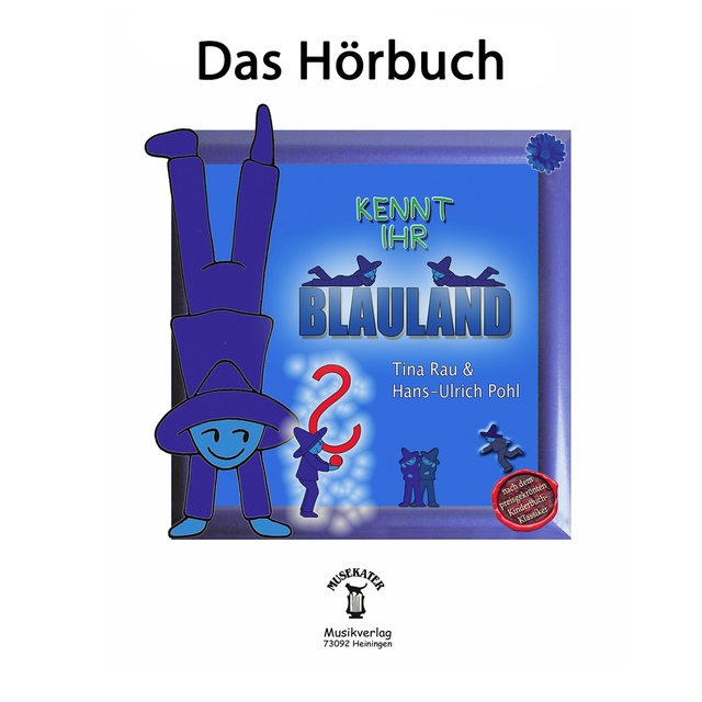 Kennt Ihr Blauland / Das Hörbuch