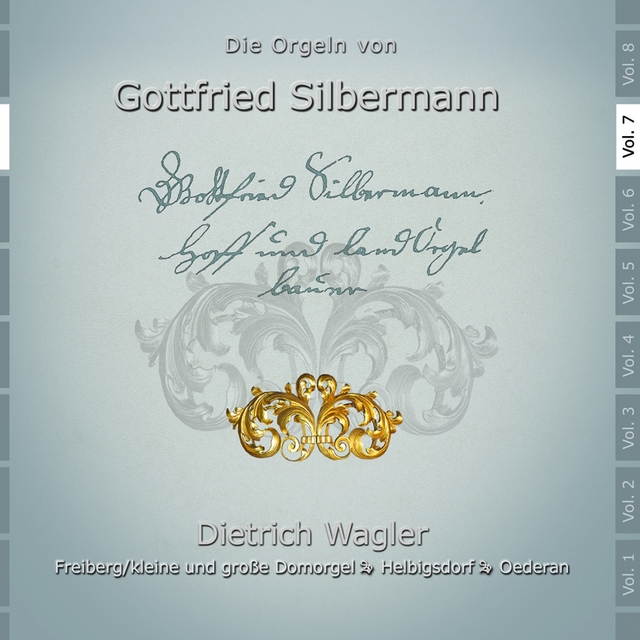 Die Orgeln von Gottfried Silbermann, Vol. 7