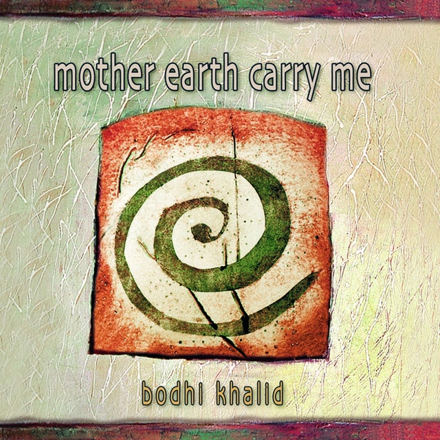 Couverture de Mother Earth Carry Me