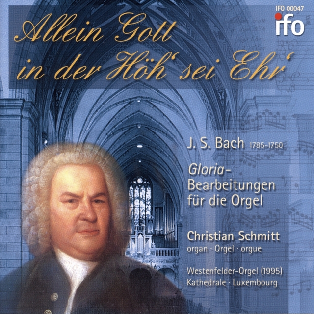 Couverture de Allein Gott in der Höh' sei Ehr' - Johann Sebastian Bach: Gloria-Bearbeitungen für Orgel