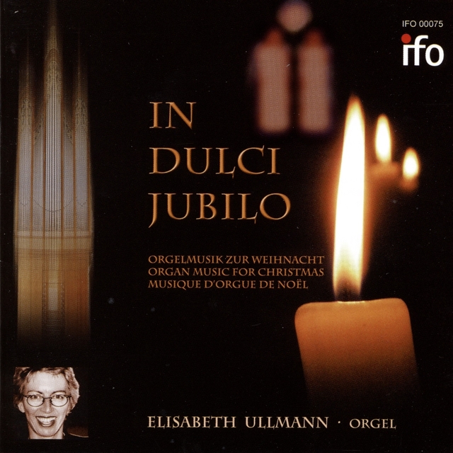 In dulci jubilo: Organ Music for Christmas