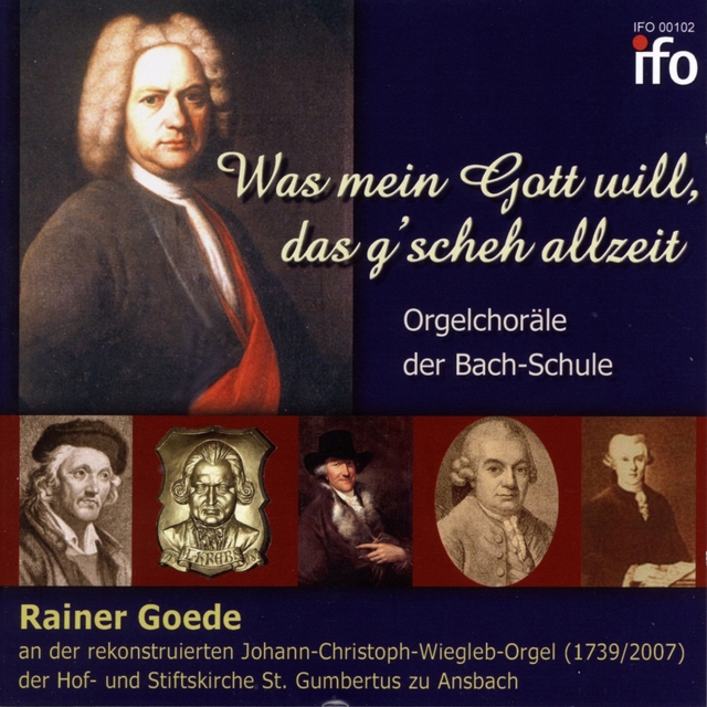 Couverture de Was mein Gott will, das g'scheh allzeit: Orgelchoräle der Bach-Schule