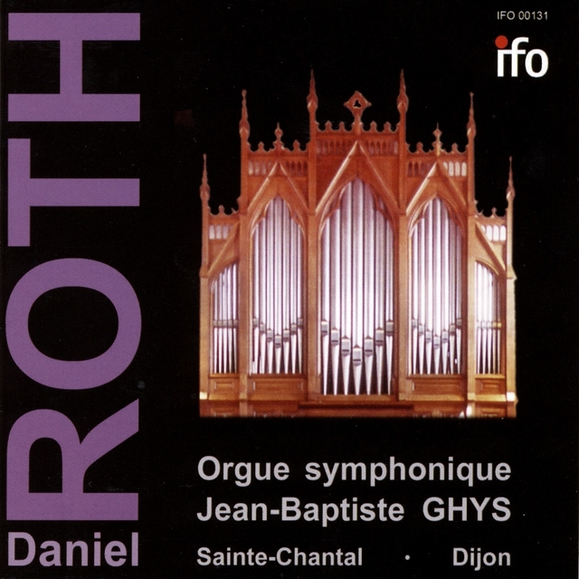 Daniel Roth: Orgue symphonique Jean Baptiste Ghys