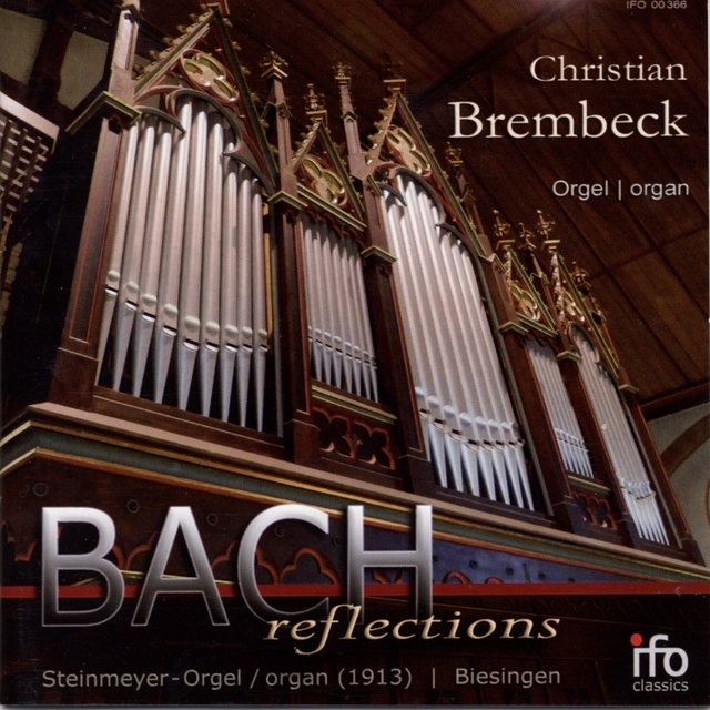 Couverture de Bach reflections - J. S. Bach im Spiegel post-romantischer Orgelkompositionen und Bearbeitungen für die Orgel