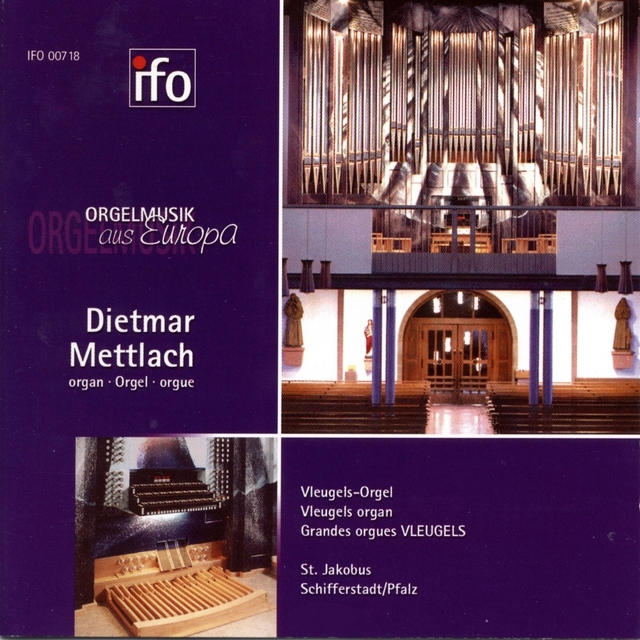 Orgelmusik aus Europa - Dietmar Mettlach