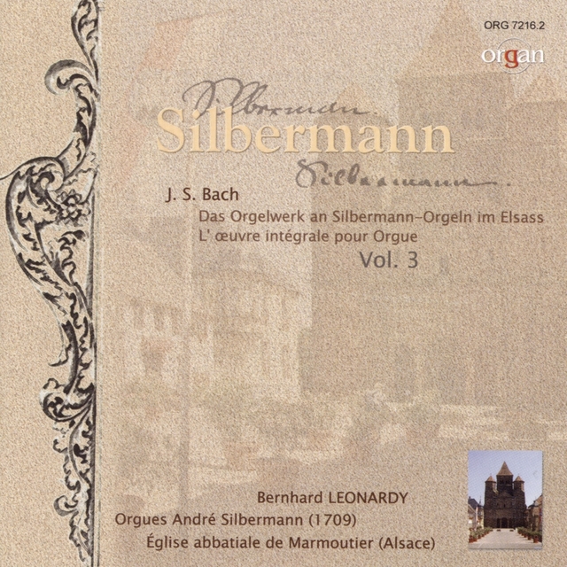 Johann Sebastian Bach: Das Orgelwerk an Silbermann-Orgeln im Elsass, Vol. 3