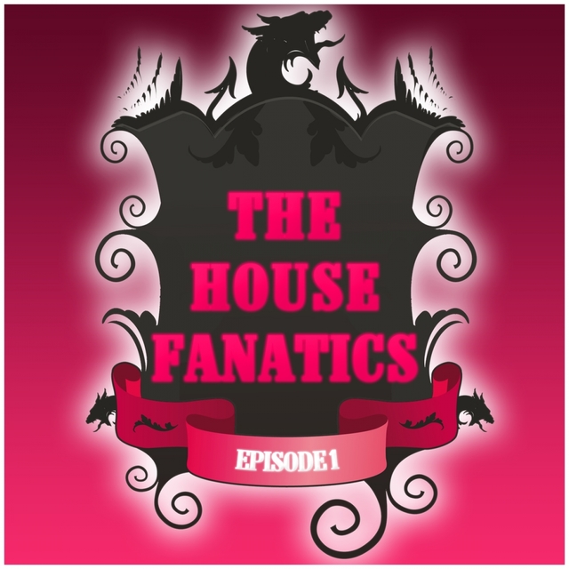 Couverture de The House Fanatics, Episode 1