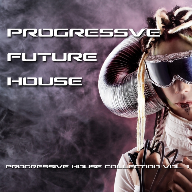 Couverture de Progressive Future House - Progressive House Collection, Vol. 1