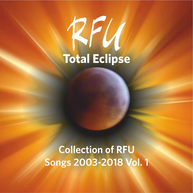 Couverture de Total Eclipse (Collection of RFU Songs 2003-2018), Vol. 1