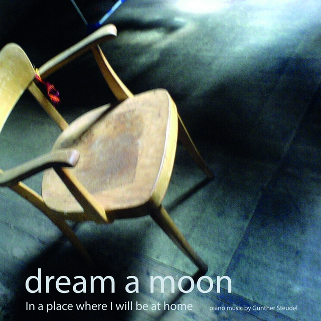 Dream a Moon / In a Place Where I Will Be at Home