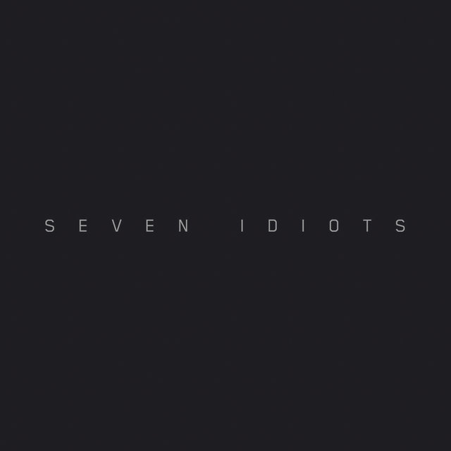 Seven Idiots