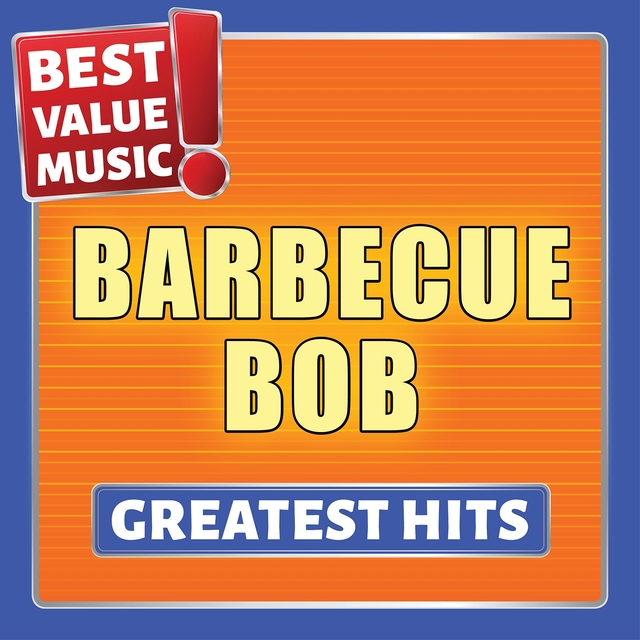 Couverture de Barbecue Bob - Greatest Hits