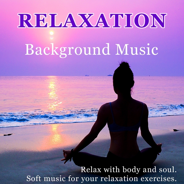 Relaxation - Background Music