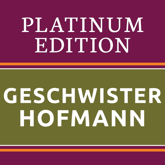 Geschwister Hofmann - Platinum Edition