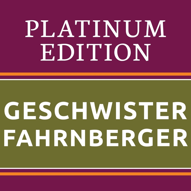 Geschwister Fahrnberger - Platinum Edition