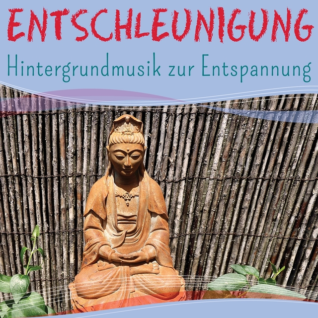 Entschleunigung  - Hintergrundmusik zur Entspannung