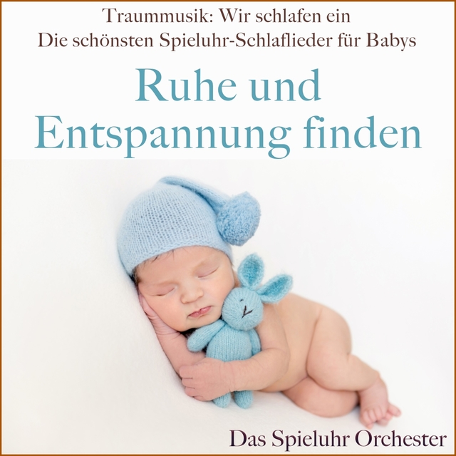 Couverture de Traummusik: Wir schlafen ein - Die schönsten Spieluhr-Schlaflieder für Babys