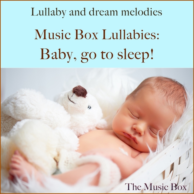 Couverture de Music box: Lullabies - baby, go to sleep!
