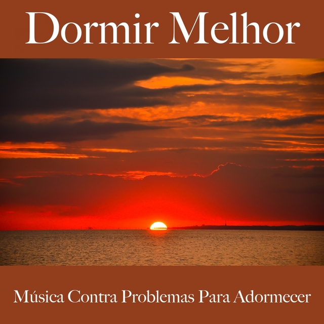 Dormir Melhor: Música Contra Problemas Para Adormecer: Electronic Dreams - A Melhor Música Para Relaxar