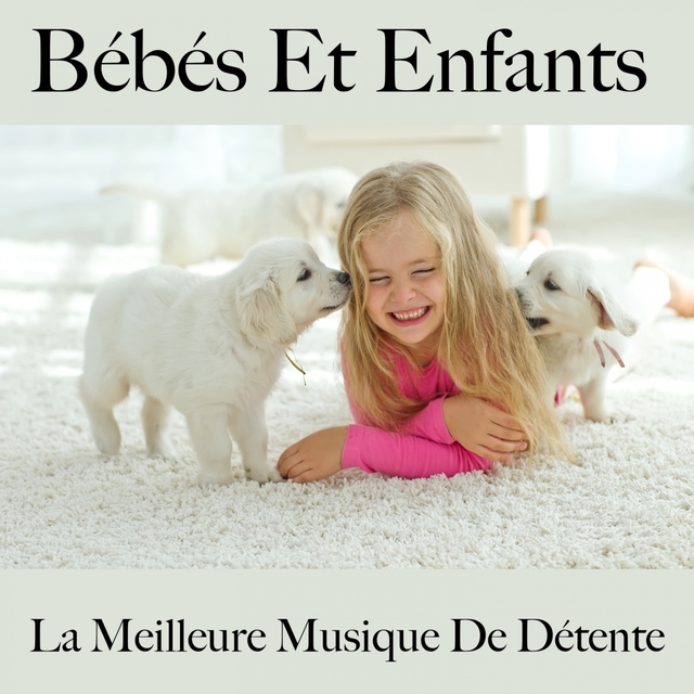 Bébés Et Enfants : La Meilleure Musique De Détente: Electronic Dreams - La Meilleure Musique Pour Dormir