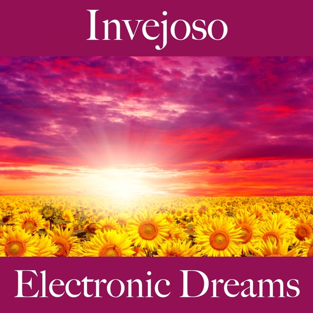 Invejoso: Electronic Dreams - A Melhor Música Para Sentir-Se Melhor