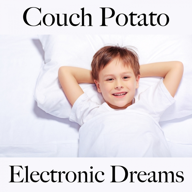Couch Potato: Electronic Dreams - A Melhor Música Para Relaxar