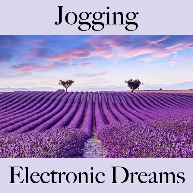 Jogging: Electronic Dreams - The Best Sounds For Working Out