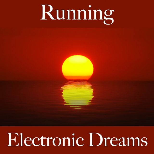 Running: Electronic Dreams - Die Besten Sounds Zum Workout