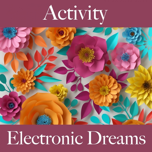 Activity: Electronic Dreams - The Best Sounds For Working Out