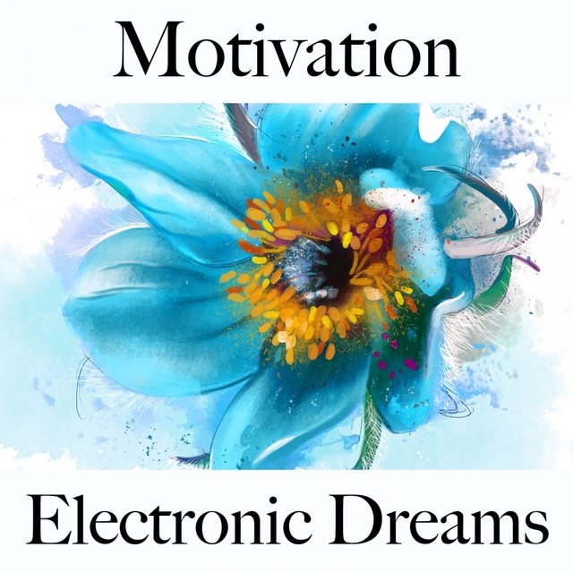 Motivation: Electronic Dreams - The Best Sounds For Working Out