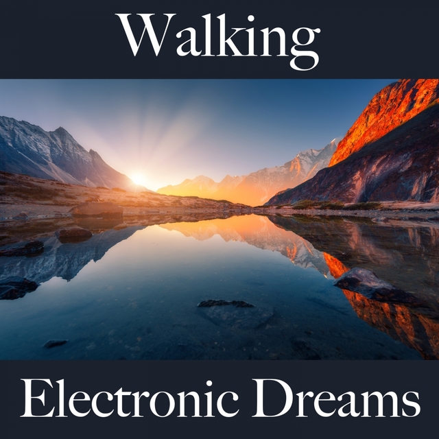 Walking: Electronic Dreams - Die Besten Sounds Zum Workout