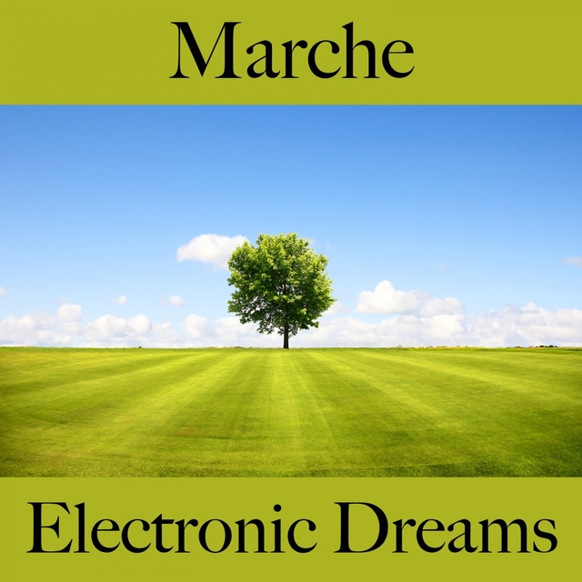 Marche: Electronic Dreams - Les Meilleurs Sons Pour L'Entraînement