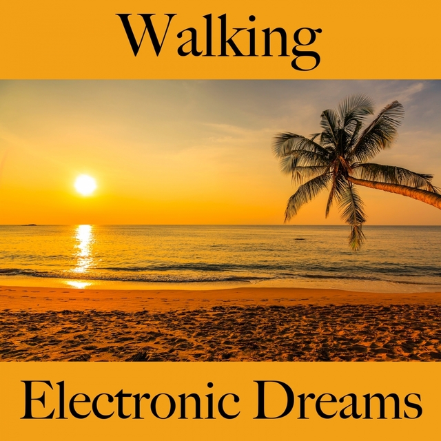 Walking: Electronic Dreams - Os Melhores Sons Para Malhar