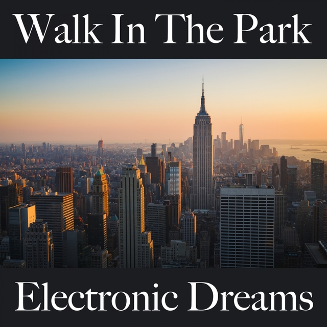 Walk In The Park: Electronic Dreams - Os Melhores Sons Para Malhar