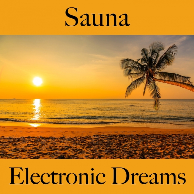 Sauna: Electronic Dreams - Os Melhores Sons Para Relaxar