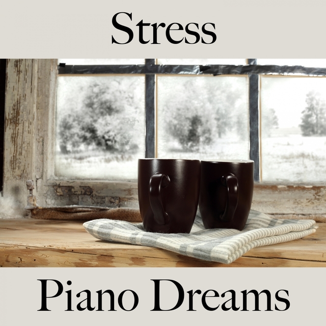 Stress: Piano Dreams - A Melhor Música Para Relaxar