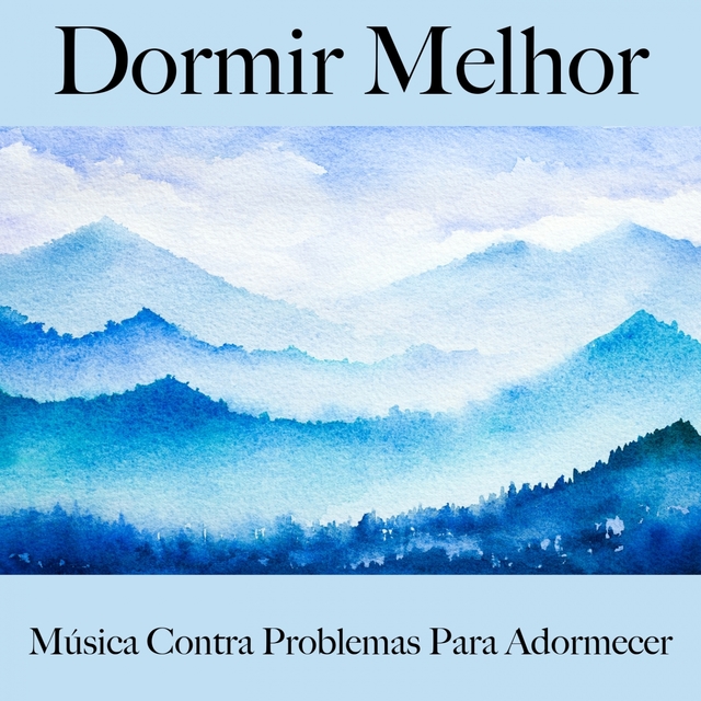 Dormir Melhor: Música Contra Problemas Para Adormecer: Piano Dreams - A Melhor Música Para Relaxar