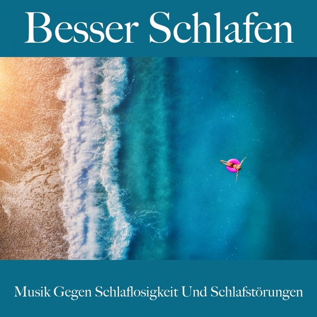 Besser Schlafen: Musik Gegen Schlaflosigkeit Und Schlafstörungen: Piano Dreams - Die Beste Musik Zum Entspannen